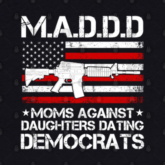 Maddd Gun Moms Against Daughters Dating Democrats by GreenCraft